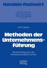 Methoden der Unternehmensführung: Mit einer Einführung in das betriebswirtschaftliche Denken