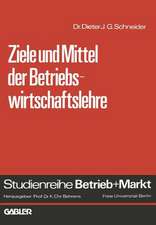 Ziele und Mittel der Betriebswirtschaftslehre