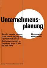 Unternehmensplanung: Bericht von der wissenschaftlichen Tagung der Hochschullehrer für Betriebswirtschaft in Augsburg vom 12. 6. bis 16. 6. 1973