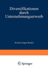 Diversifikationen durch Unternehmungserwerb: richtig geplant