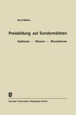 Preisbildung auf Sondermärkten: Auktionen — Messen — Warenbörsen