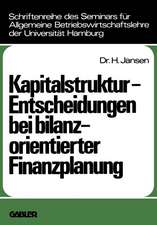 Kapitalstruktur-Entscheidungen bei bilanzorientierter Finanzplanung