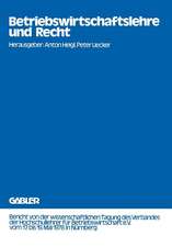 Betriebswirtschaftslehre und Recht: Bericht von der wissenschaftlichen Tagung des Verbandes der Hochschullehrer für Betriebswirtschaft e.V. vom 17. bis 19. Mai 1978 in Nürnberg