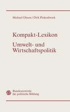 Kompakt-Lexikon Umwelt- und Wirtschaftspolitik: 3.000 Begriffe nachschlagen, verstehen, anwenden