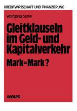 Gleitklauseln im Geld- und Kapitalverkehr: Mark = Mark?