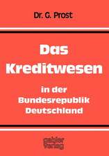 Das Kreditwesen in der Bundesrepublik Deutschland: Aufgaben — Organisation — Rechtsgrundlagen