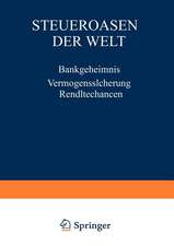 Steueroasen der Welt: Bankgeheimnis Vermögenssicherung Renditechancen