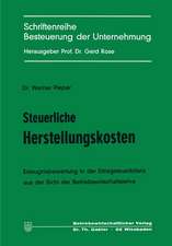 Steuerliche Herstellungskosten: Erzeugnisbewertung in der Ertragsteuerbilanz aus der Sicht der Betriebswirtschaftslehre