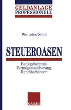 Steueroasen: Bankgeheimnis, Vermögenssicherung, Renditechancen