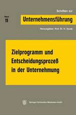 Zielprogramm und Entscheidungsprozeß in der Unternehmung