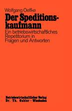 Der Speditionskaufmann: Betriebswirtschaftliches Repetitorium in Fragen und Antworten