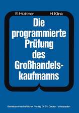 Die programmierte Prüfung des Großhandelskaufmanns: Ein Buch zur Vorbereitung auf die Prüfung als Großhandelskaufmann