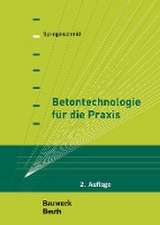 Betontechnologie für die Praxis