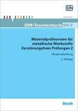 Materialprüfnormen für metallische Werkstoffe Zerstörungsfreie Prüfung 2