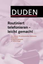 Duden Routiniert telefonieren - leicht gemacht