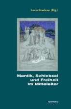 Mantik, Schicksal und Freiheit im Mittelalter