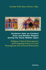 Southern Italy as Contact Area and Border Region during the Early Middle Ages