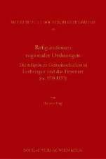 Rekonfigurationen regionaler Ordnungen: Die religiosen Gemeinschaften in Lothringen und das Papsttum (ca. 930-1130)