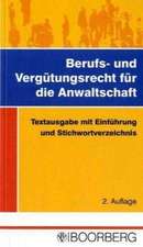 Berufs- und Vergütungsrecht für die Anwaltschaft