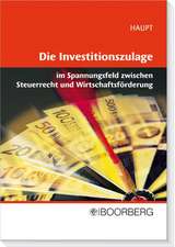 Die Investitionszulage im Spannungsfeld zwischen Steuerrecht und Wirtschaftsförderung