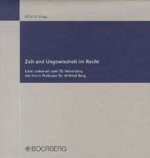 Zeit und Ungewissheit im Recht