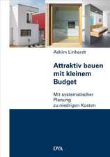 Linhardt, A: Attraktiv bauen mit kleinem Budget