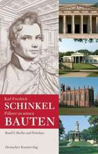 Karl Friedrich Schinkel. Führer zu seinen Bauten – Band 1: Berlin und Potsdam