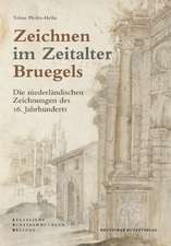 Zeichnen im Zeitalter Bruegels