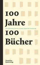 100 Jahre – 100 Bücher – Eine bibliophile Zeitreise mit dem Deutschen Kunstverlag