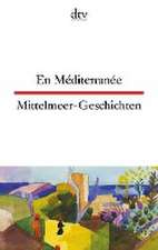 En Méditerranée Mittelmeer-Geschichten