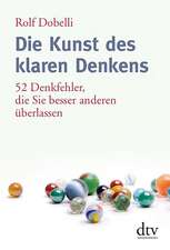 Die Kunst des klaren Denkens