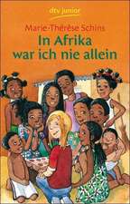 In Afrika war ich nie allein