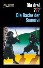 Die drei ??? - und die Rache der Samurai (drei Fragezeichen)