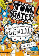 Tom Gates 04. Ich bin so was von genial (aber keiner merkt's)