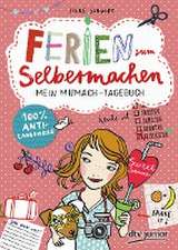 Ferien zum Selbermachen - Mein Mitmach-Tagebuch