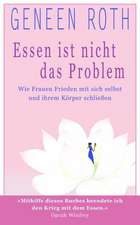 Essen ist nicht das Problem