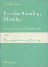 Practise Avoiding Mistakes 1. Pronunciation and Spelling