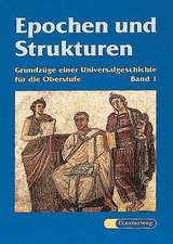 Epochen und Strukturen 1. Von der Vorgeschichte zum Dreißigjährigen Krieg