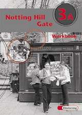 Notting Hill Gate 3 A. Gesamtschule. Neubearbeitung. Workbook