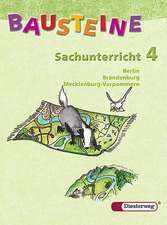 Bausteine Sachunterricht 4. Schülerbuch. Berlin, Brandenburg. Neubearbeitung