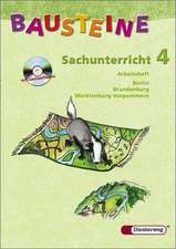 Bausteine Sachunterricht 4. Arbeitsheft mit CD-ROM. Berlin, Brandenburg. Neubearbeitung