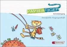 Papiertiger 1. Schreiblehrgang. Vereinfachte Ausgangsschrift