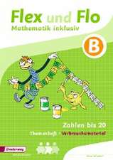 Flex und Flo - Mathematik inklusiv. Zahlen bis 20 inklusiv B