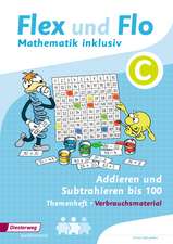 Flex und Flo - Mathematik inklusiv. Addieren und Subtrahieren inklusiv C