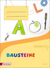 BAUSTEINE Fibel. Arbeitsheft. Bayern