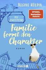 Die Zweisteins - Familie formt den Charakter