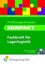 Prüfungswissen kompakt - Fachkraft für Lagerlogistik. Arbeitsbuch