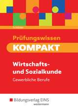 Prüfungswissen KOMPAKT. Schulbuch. Wirtschafts- und Sozialkunde für gewerbliche Berufe