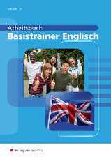 Basistrainer Englisch Arbeitsbuch