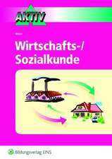 Wirtschafts- und Sozialkunde. Ausbildung Aktiv